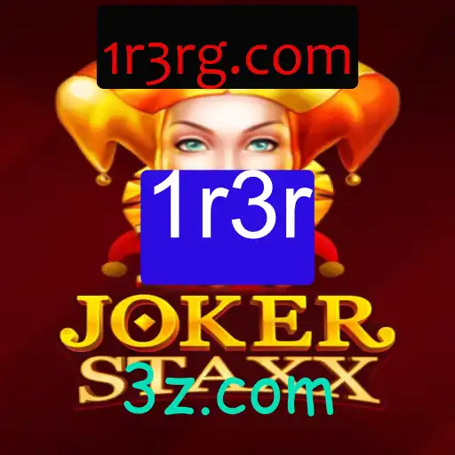 Descubra o Fascinante Mundo de 100JokerStaxx e Sua Estratégia de Jogo 1r3r